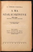 Z. Tábori Piroska: A ma szakácskönyve. 2000 recept, diétás ételek, weekendfőzés, nyers ételek. Bp., ...