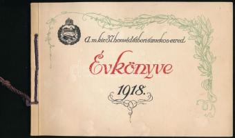 1918. A M. Kir. 37. Honvéd Tábori Tarackos Ezred évkönyve 1918. Összeállította és Beniczek József ezredesnek, az első ezredparancsnoknak, szeretettel ajánlja az ezred tisztikara. Bp., Hornyánszky V.-ny., 77 p. Szövegközti fekete-fehér fotóanyaggal illusztrált. Naptárral, hősi halottak. Kiadói zsinórfűzött haránt-alakú papírkötés.