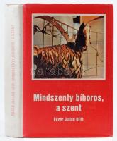 Füzér Julián: Mindszenty bíboros, a szent. Youngstown (Ohio, USA), 1990, Katolikus Magyarok Vasárnapja, 446 p. Emigráns kiadás. Fekete-fehér fotókkal illusztrált. Kiadói egészvászon-kötés, kiadói papír védőborítóban.