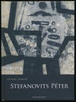 Pataki Gábor: Stefanovits Péter. Bp., 2011., Hungart. Gazdag képanyaggal illusztrált. Kiadói kartonált papírkötés.