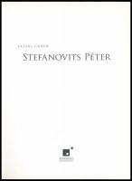 Pataki Gábor: Stefanovits Péter. Bp., 2011., Hungart. Gazdag képanyaggal illusztrált. Kiadói kartoná...