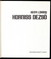 Hegyi Loránd: Korniss Dezső. Bp., 1982, Képzőművészeti Kiadó. Fekete-fehér és színes képekkel, repro...