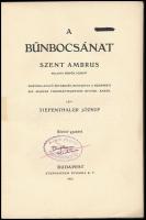 Tiefenthaler József: A bűnbocsánat Szent Ambrus milanói püspök szerint. Bp., 1912, Stephaneum-ny., 6...