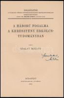 Szalay Miklós: A háború fogalma a keresztény erkölcstudományban. Dolgozatok a Pázmány Péter Tudomány...