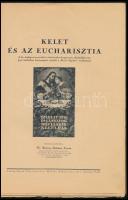 Dr. Szántay-Szémán István: Kelet és az Eucharisztia. A Budapesti Nemzetközi Eucharisztikus Kongressz...