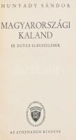 Hunyady Sándor: Magyarországi kaland és egyéb elbeszélések. Bp., 1942, Athenaeum, 282+(1) p. Kiadói ...