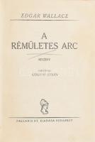 Wallace, Edgar: A rémületes arc. Ford.: Lendvai István. Bp., [1928], Palladis Rt., 382+(2) p. Kiadói...