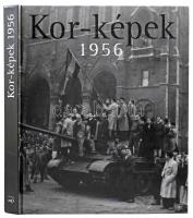 Kor-képek 1956. Szerk.: Féner Tamás. Gazdag képanyaggal. Bp.,2006, MTI. Kiadói kartonált papírkötés