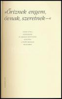 ,,Őriznek engem, óvnak, szeretnek -" József Attila kéziratainak és dedikált könyveinek kiállítá...
