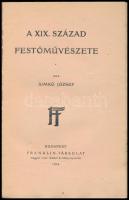 Simkó József: A XIX. század festőművészete. Bp., 1904., Franklin, 72 p. Kiadói szakadt, kissé foltos...