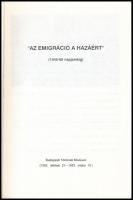"Az emigráció a hazáért." (1945-től napjainkig.) Szerk. és az összekötő szöveget írta: Har...
