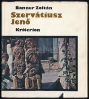 Banner Zoltán: Szervátiusz Jenő. A szerző, Banner Zoltán (1932-) művészeti író által Sümegi György (1947-) művészettörténésznek DEDIKÁLT példány! Bukarest, 1976, Kriterion. A művész, Szervátiusz Jenő (1903-1983) szobrászművész műveinek reprodukcióival gazdagon illusztrált. Benne Szervátiusz Jenő halálozási értesítőjével, valamint számos újságkivágással. Kiadói egészvászon-kötésben, kiadói kissé szakadt papír védőborítóban