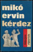 Mikó Ervin: Kérdez. Interjúk, riportok.  A szerző, Mikó Ervin (1919-1997) erdélyi magyar riporter, szerkesztő által Létay Lajos (1920-2007) erdélyi magyar költő, író, szerkesztő, publicista részére DEDIKÁLT példány. Kolozsvár/Napoca,1983., Dacia. Kiadói papírkötés.