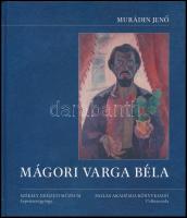 Murádin Jenő: Mágori Varga Béla 1897-1998. Emlékkiállítás. Sepsiszentgyörgy, 2010. A szerző, Murádin Jenő (1937-) által Sümegi György (1947-) művészettörténésznek DEDIKÁLT példány! Sepsiszentgyörgy - Csíkszereda, 2010., Székely Nemzeti Múzeum - Pallas-Akadémia. Gazdag képanyaggal illusztrált. Kiadói papírkötés.