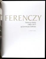 Ferenczy Károly (1862-1917) gyűjteményes kiállítása. Szerk.: Boros Judit, Plesznivy Edit. Bp., 2017,...