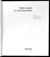Bajkay Éva, Jurecskó László, Kishonthy Zsolt, Tímár Árpád (szerk.): Mattis Teutsch és a Der Blaue Re...