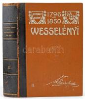 Dr. Kardos Samu: Báró Wesselényi Miklós élete és munkái. II. köt. Bp., 1905, Légrády, 1 t. (címkép) + 614+(1) p. + 2 t. + 10 kihajtható melléklet. Kiadói aranyozott gerincű, dombornyomott félbőr-kötés, festett lapélekkel, kopottas gerinccel, néhány lapon kisebb szakadással, régi iskolai bélyegzőkkel. + A Kolozsvári Nemzeti Színház művészestje a zilahi Városi Színházban, a Wesselényi-szobor ünnepélyes felavatása alkalmából, 1942. szept. 7-8. Műsorfüzet, középen hajtásnyommal, 4 p.