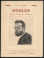Loosli, C. A.: Ferdinand Hodler. Paris, 1931, Les Éditions G. Crés & Cie., 16 p. + 32 t. (fekete-fehér képtáblák). Ferdinand Hodler műveinek reprodukcióival illusztrálva. Francia nyelven. Kiadói papírkötés.