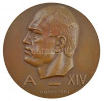 Olaszország ~1934. Mussolini - A - XIV egyoldalas bronz emlékérem. Szign.: Romagnoli (46mm) T:2 Italy ~1934. Mussolini - A - XIV one-sided bronze commemorative medallion. Sign.: Romagnoli (46mm) C:XF