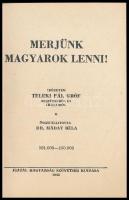 Dr. Máday Béla (összeáll.): Merjünk magyarok lenni! Gróf Teleki Pál gondolatai. Bp., 1943, Fiatal Ma...