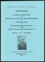 Csihák György tanulmánykötete, 5 tanulmánnyal (A magyar nemzet múltja; Szent István király és a magy...