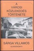 Közlekedéstörténeti Múzeum, Budapest. Kiállítási katalógus. Szerk.: Kócziánné Dr. Szentpéteri Erzséb...