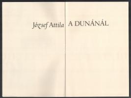 József Attila: A Dunánál. Szerk. és tervezte: Szántó Tibor. [Bp.,1980.],Dürer-ny., 12 sztl. lev. Kia...