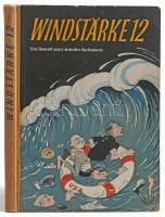 Windstärke 12. Eine Auswahl neuer deutscher Karikaturen. Zusammengestellt und eingeleitet von Walter Heynowski. Buchreihe &quot;Frischer Wind&quot; Band 1. Dresden, 1953, VEB Verlag der Kunst. Karikatúra-album, német nyelven. Kiadói illusztrált félvászon-kötés, kissé sérült borítóval. Kurt Poltiniak (1908-1976) német karikaturista, grafikus, a kötet borítójának illusztrátora által DEDIKÁLT példány.