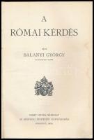 Szent István könyvek két kötete (77., 114.): 
Balanyi György: A római kérdés.; 
Polzovics Iván: A ...