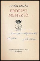 Török Tamás: Erdélyi mefisztó. A szerző, Török Tamás (1925-1993) Jászai Mari-díjas rendező, író, dra...