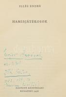 Illés Endre: Hamisjátékosok. A szerző, Illés Endre (1902-1986) író által Major Anna (1932-2021) dramaturg részére DEDIKÁLT példány. Bp., 1958., Magvető. Kiadói foltos egészvászon-kötés, kiadói szakadt papír védőborítóban, foltos lapokkal.