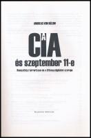 Andreas von Bülow: CIA és szeptember 11-e. Nemzetközi terrorizmus és a titkosszolgálatok szerepe. Fo...