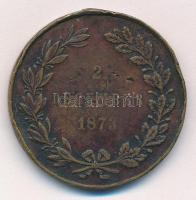 1873. "Hadiérem" bronz katonai érdemérem mellszalag és fül nélkül T:3 ph. Hungary 1873. &q...