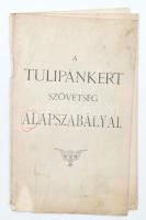 cca 1900 A Tulipánkert nemzeti szövetség alapszabályai 15 p . kissé sérült papírkötésben