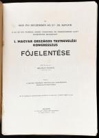 1909 Az I. Magyarországi Testnevelési Kongresszus Főjelentése. szerk: Malecki Román. 168p. Egészolda...