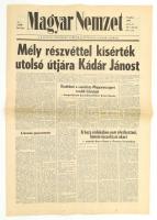 1989 Magyar Nemzet LII. évf. 164. sz., 1989. júl. 15.: Mély részvéttel kísérték utolsó útjára Kádár Jánost. Szerk.: Soltész István. Bp., Athenaeum, 16 p.