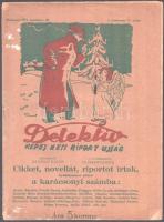 1919 Detektív. Képes heti riport újság. I. évf. 17. sz., 1919. dec. 24. Szerk.: Reményi Endre, Simonyi Sándor. Benne Bródy Sándor, Karinthy Frigyes és mások írásaival. hn., Földes-Sátori-Reményi-ny., illusztrált borítóval, a borító szakadt, 24 p.