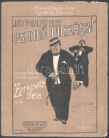 cca 1910-1920 Zerkovitz Béla: Így mulat egy Petheő Pinkász! Op. Op. 118. Kotta, izgalmas borítóval illusztrált címlappal. Bp., én., Rózsavölgyi, szakadt, 6 p.