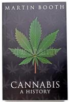 Martin Booth: Cannabis. A History. London, 2003, Doubleday. Angol nyelven. Kiadói papírkötés, jó állapotban.