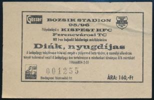 cca 1995-1996 Kispest HFC - FTC NB I-es labdarúgó mérkőzés jegye,