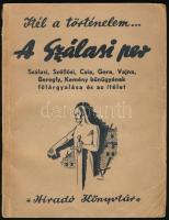 Ítél a történelem. A Szálasi-per. A vád, a vallomások és az ítélet. Szerk.: Ábrahám Ferenc, Kussinszky Endre. Hiradó Könyvtár. Bp., 1945, Magyar Központi Hiradó Rt. (Forrás-ny.), 191+(1) p. A borító Byssz Róbert munkája. Kiadói papírkötés, sérült borítóval, helyenként kisebb ázásnyomokkal.