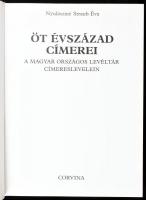 Nyulásziné Straub Éva: Öt évszázad címerei a Magyar Országos Levéltár címereslevelein. Bp., 1987, Co...