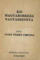 Vitéz Véssey Frigyes: Kis Magyarország Nagyasszonya Hangya kiadás gyerekeknek minikönyv formában