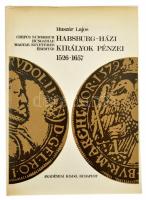 Huszár Lajos: Habsburg-házi királyok pénzei 1526-1657. Budapest, Akadémiai Kiadó, 1975. Kiadói egészvászon kötés, kissé szakadt papír védőborítóval, jó állapotban