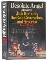 Dennis McNally: Desolate Angel. Jack Kerouac, the Beat Generation, and America. New York, 1979., Random House. Első kiadás. Fekete-fehér képanyaggal illusztrált. Kiadói félvászon-kötés, kiadói papír védőborítóban.