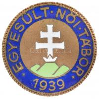 1939. "Egyesült Női Tábor 1939" zománcozott Br jelvény, hátlapon "BERÁN N BPEST" gyártói jelzéssel (24mm) T:2 zománchiba