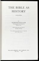 Werner Keller: The Bible as history. New York, 1981., William Morrow. Second revised edition. Angol ...