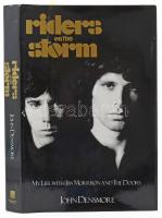 John Densmore: Riders on the storm. My life with Jim Morrison and The Doors. New York, 1990., Delacorte Press. Gazdag fekete-fehér képanyaggal illusztrált. Kiadói félvászon-kötés, kiadói papír védőborítóban.