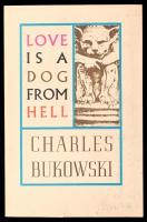 Charles Bukowski: Love is a dog from hell. Poems 1974-1977. Santa Barbara, 1981., Black Sparrow Press.
