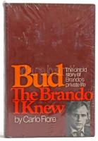 Carlo Fiore: Bud. The Brando I Knew. The undtold story of Brandos private life. Angol nyelven. Kiadói egészvászon-kötés, kiadói papír védőborítóban, bontatlan műanyag fóliában.
